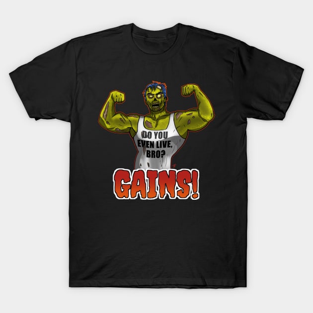 GAINS! T-Shirt by jasonyerface